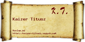 Kaizer Titusz névjegykártya
